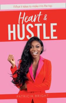 Hardcover Heart and Hustle: Use Your Passion. Build Your Brand. Achieve Your Dreams. Book
