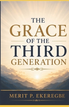 THE GRACE OF THE THIRD GENERATION