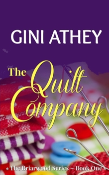 The Quilt Company (The Briarwood Series)