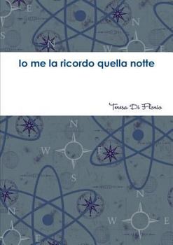 Paperback Io me la ricordo quella notte [Italian] Book