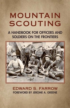 Paperback Mountain Scouting: A Handbook for Officers and Soldiers on the Frontiers Book