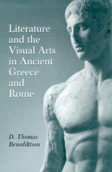 Hardcover Literature and the Visual Arts in Ancient Greece and Rome Book
