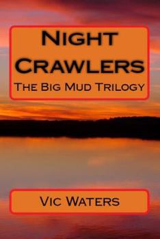 Paperback Night Crawlers: The Big Mud Trilogy Book