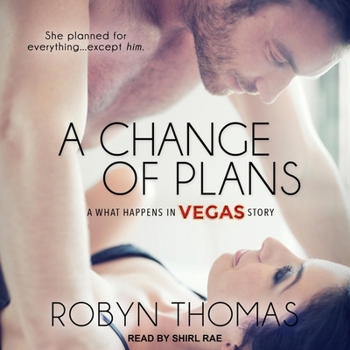 A Change of Plans - Book #3 of the What Happens in Vegas