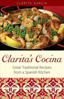 Paperback Clarita's Cocina: Great Traditional Recipes From A Spanish Kitchen Book