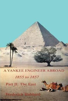 Paperback A Yankee Engineer Abroad: Part II: The East Book