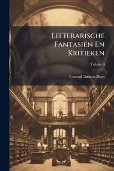 Paperback Litterarische Fantasien En Kritieken; Volume 8 [Dutch] Book