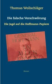 Paperback Die falsche Verschwörung: Die Jagd auf die Hoffmann-Papiere [German] Book