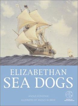 Paperback Elizabethan Sea Dogs: With Visitor Information Book