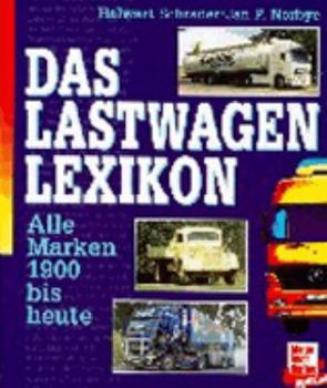 Hardcover Das Lastwagen- Lexikon. Alle Marken 1900 bis heute. [German] Book