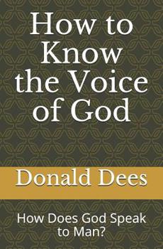 Paperback How to Know the Voice of God: How Does God Speak to Man? Book