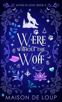 Paperback Were Without the Wolf (Myths In Love) Book
