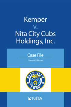 Paperback Kemper v. Nita City Cubs Holdings, Inc.: Case File Book