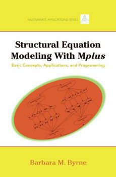 Hardcover Structural Equation Modeling with Mplus: Basic Concepts, Applications, and Programming Book