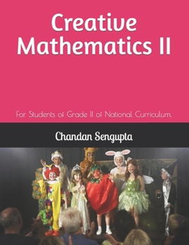 Paperback Creative Mathematics II: For Students of Grade II of National Curriculum. Book