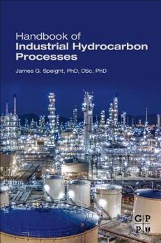 Hardcover Handbook of Industrial Hydrocarbon Processes Book