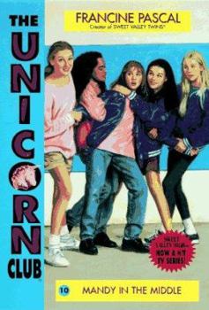 Mandy In The Middle (Unicorn Club #10) - Book #10 of the Unicorn Club