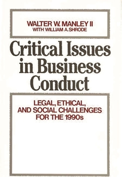 Hardcover Critical Issues in Business Conduct: Legal, Ethical, and Social Challenges for the 1990s Book