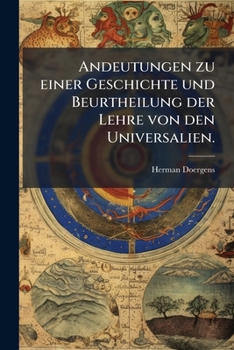 Paperback Andeutungen zu einer Geschichte und Beurtheilung der Lehre von den Universalien. [German] Book