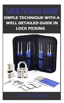 Paperback Lock picking guide: Simple technique with a well detailed guide in lock picking Book