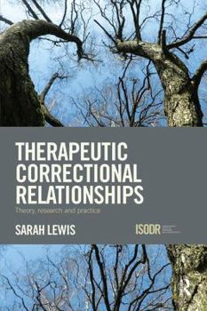 Paperback Therapeutic Correctional Relationships: Theory, research and practice Book