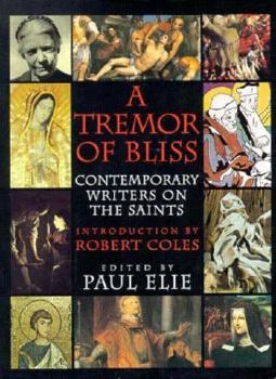 Paperback A Tremor of Bliss: Contemporary writers on the saints Book