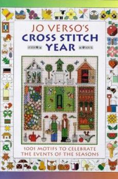 Hardcover Jo Verso's Cross Stitch Year: 1001 Motifs to Celebrate the Events of the Seasons Book