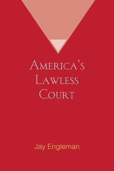 Paperback America's Lawless Court Book