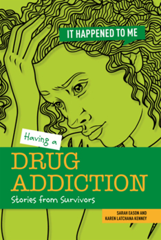 Library Binding Having a Drug Addiction: Stories from Survivors Book