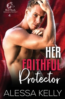 Paperback Her Faithful Protector: A Rescue & Protect Romance Suspense Novel Book