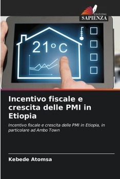 Paperback Incentivo fiscale e crescita delle PMI in Etiopia [Italian] Book