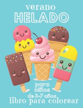 Paperback Verano Helado Libro Para Colorear Para ni?os de 3-7 a?os: Cuaderno de actividades [Spanish] Book