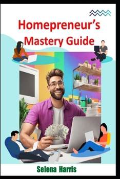 Paperback Homepreneur's Mastery Guide Book