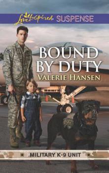 Bound by Duty - Book #2 of the Military K-9 Unit