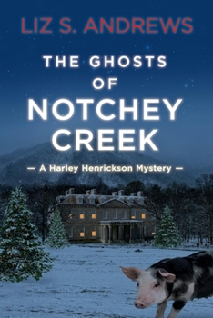 The Ghosts of Notchey Creek - Book #2 of the Harley Henrickson