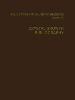 Hardcover Solid State Physics Literature Guides : Crystal Growth Bibliography Book