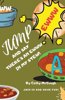 Paperback Jump and Say There's an Ewww in My Stew! Book