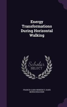 Hardcover Energy Transformations During Horizontal Walking Book