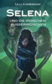 Paperback Selena und die irdischen Außerirdischen [German] Book