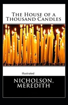 The House of a Thousand Candles Illustrated