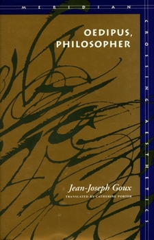 Oedipus, Philosopher (Meridian: Crossing Aesthetics) - Book  of the Meridian: Crossing Aesthetics
