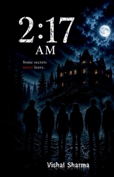 2:17 AM: Some Secrets Never Leave