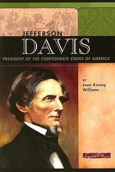 Jefferson Davis: President Of The Confederacy (Signature Lives) - Book  of the Signature Lives