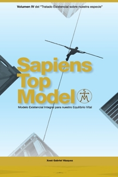 Paperback Sapiens Top Model: Modelo Existencial Integral para nuestro Equilibrio Vital [Spanish] Book