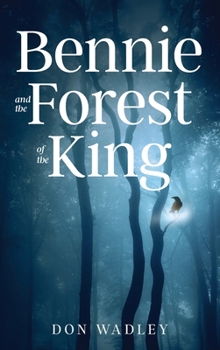 Hardcover Bennie and the Forest of the King Book