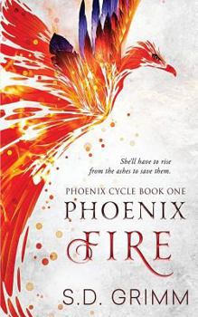 Phoenix Fire - Book #1 of the Phoenix Cycle