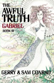 Paperback The Awful Truth ~ Gabriel: Book III Book