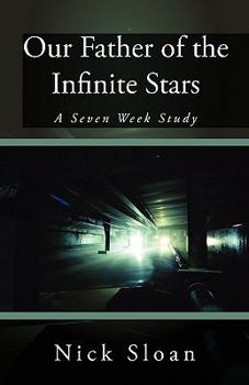 Paperback Our Father of the Infinite Stars Book