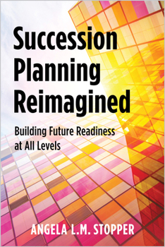 Paperback Succession Planning Reimagined: Building Future Readiness at All Levels Book