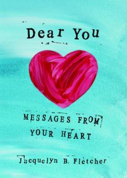 Paperback Dear You: Messages from Your Heart Book